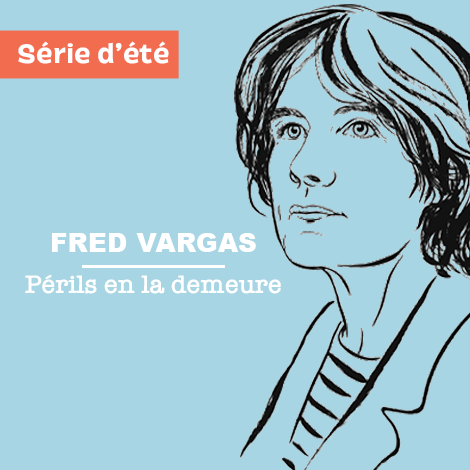 Fred Vargas, Périls en la demeure Fred Vargas, Périls en la demeure